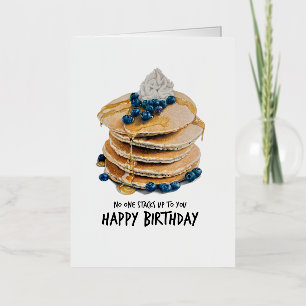 No One Stacks Up To You Pancake Greeting Card