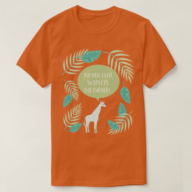 No one suspects T-Shirt (Design Front)