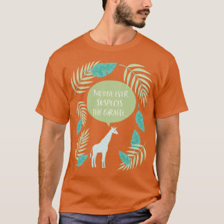 No one suspects T-Shirt