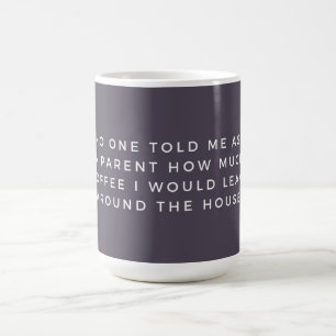 No One Told Me As A Parent Meme Mug