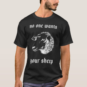 No One Wants Your Sheep Resources For Board Gamers T-Shirt