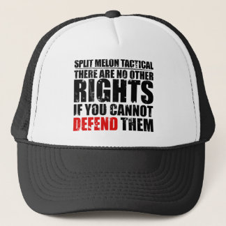 No Other Rights If You Cannot Defend Them Trucker Hat