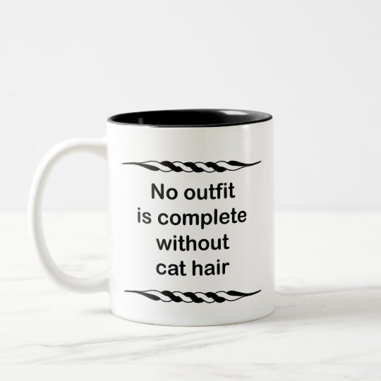 No outfit is complete without cat hair Two-Tone coffee mug