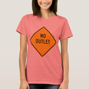 No Outlet Highway Sign T-Shirt