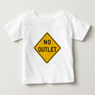 No Outlet, Traffic Warning Sign, USA Baby T-Shirt
