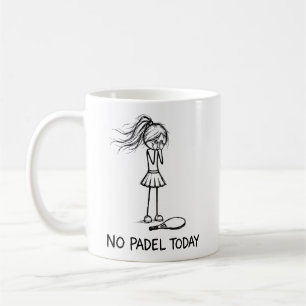 No Padel Today Funny Sad Stick Figure Girl Player Coffee Mug