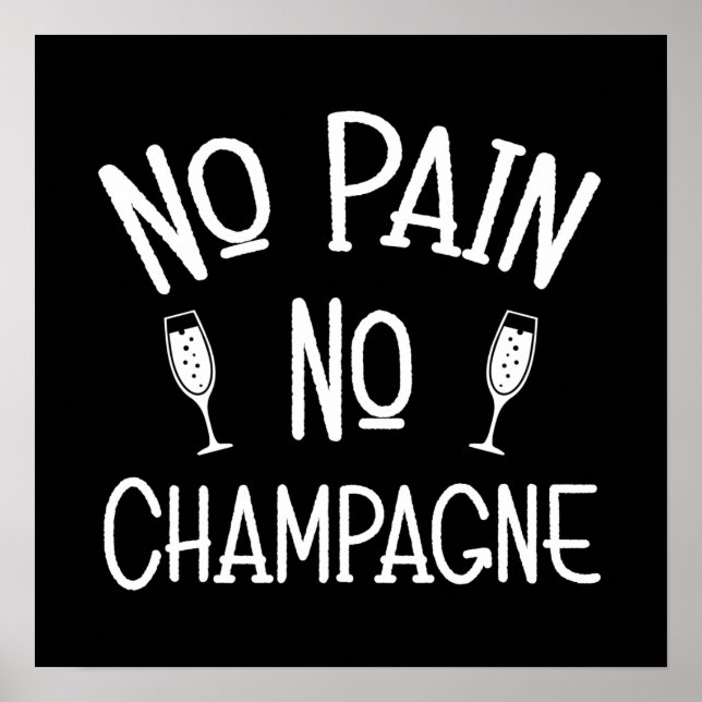 No Pain No Champagne - Funny Gym Workout Poster (Front)