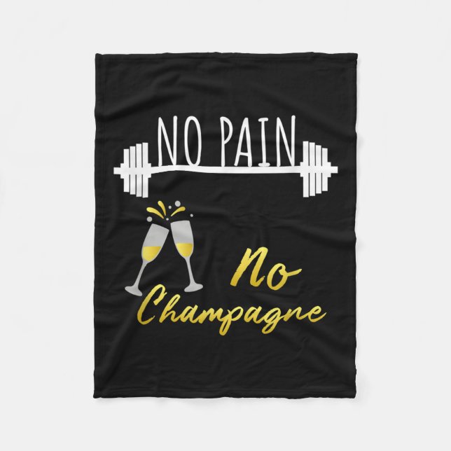 No Pain No Champagne Gym Motivation For Women  Fleece Blanket (Front)