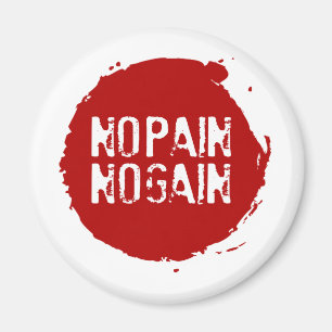 No Pain No Gain 03b Magnet