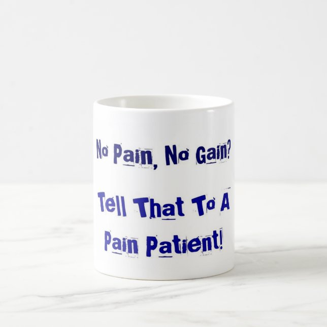 No Pain, No Gain? Coffee Mug (Center)