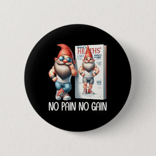 No Pain No Gain Funny Body Building Gnome For Fitn 6 Cm Round Badge