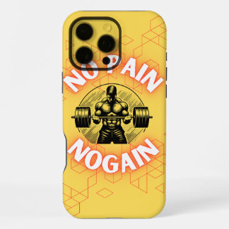 No Pain No Gain Gym Motivation Bodybuilding Phone  iPhone 16 Pro Max Case