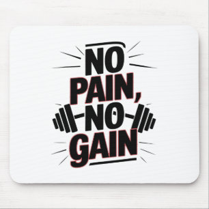 No Pain No Gain Gym Motivation Bodybuilding Quotes Mouse Mat
