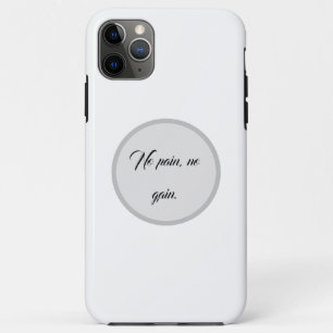 No Pain No Gain GYM Motivation quotes And Lig iPhone 11 Pro Max Case