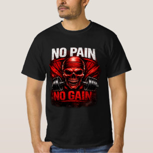 No Pain No Gain Gym Motivation T-Shirt Hardcore