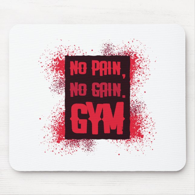 No Pain No Gain Gym Mouse Mat (Front)