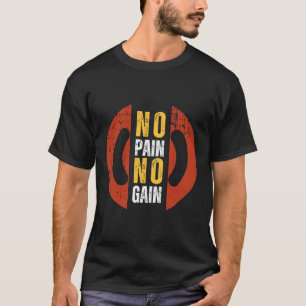 No Pain No Gain Gym T-Shirt