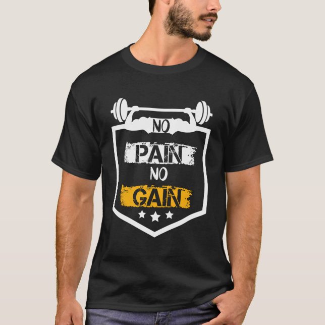 No Pain No Gain Gym Workout Fitness Training T-Shirt (Front)