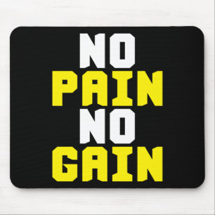 No Pain, No Gain - Gym Workout Motivational Mouse Mat