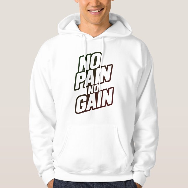 No Pain No Gain Hoodie – Motivational Gym Workout  (Front)