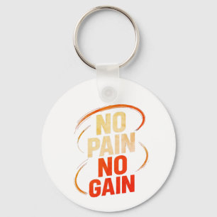 No Pain No Gain Keychain 