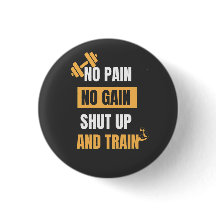 No Pain No Gain | Motivational Buttons & patches