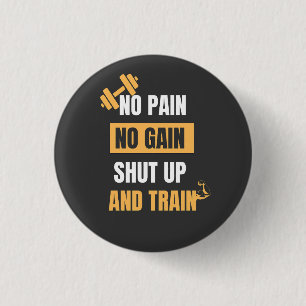 No Pain No Gain Motivational Buttons & patches