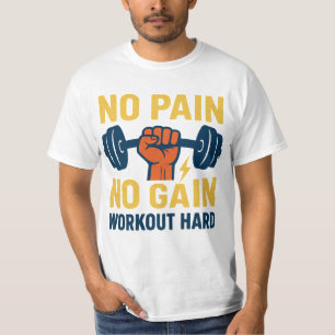 No Pain No Gain – Motivational Fitness Design T-Shirt
