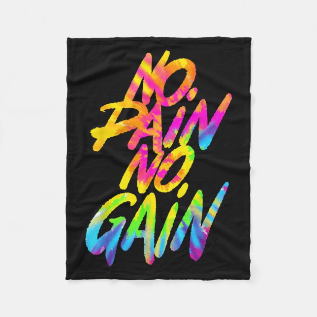 No Pain No Gain Motivational Gym Humor Tie Dye Wei Fleece Blanket (Front)