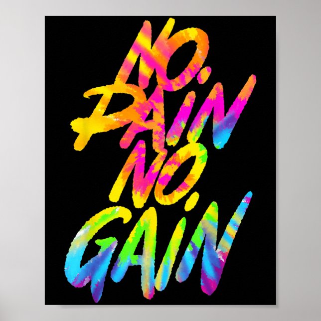 No Pain No Gain Motivational Gym Humor Tie Dye Wei Poster (Front)