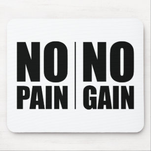 No Pain No Gain Mouse Mat