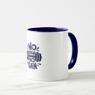 No Pain, No Gain Mug