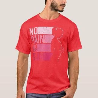 No Pain No Gain Powerlifting Workout Gym Weightlif T-Shirt