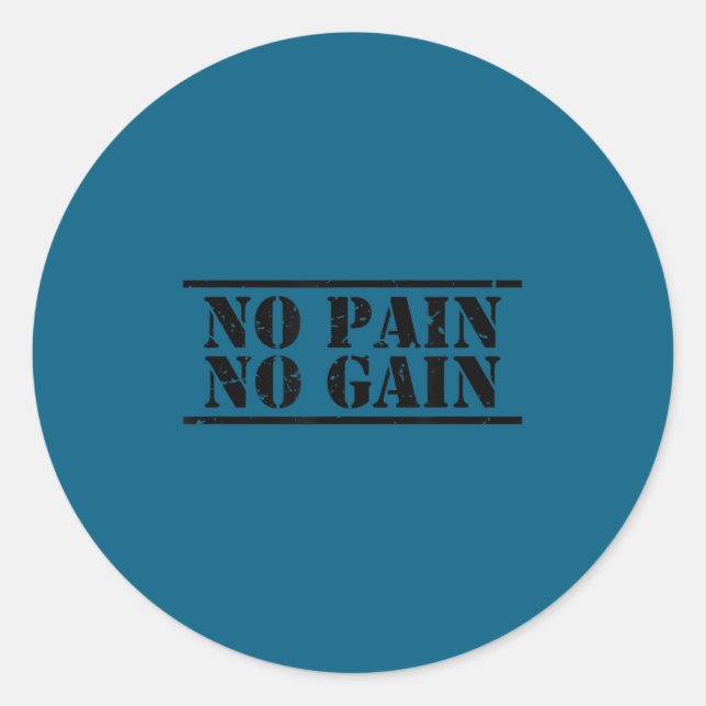 No Pain No Gain Srt &amp; Fitness Training Distres Classic Round Sticker (Front)