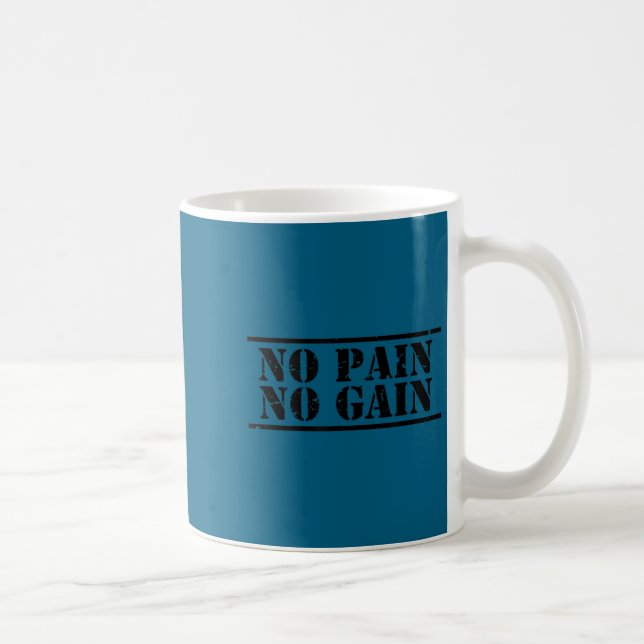 No Pain No Gain Srt &amp; Fitness Training Distres Coffee Mug (Right)