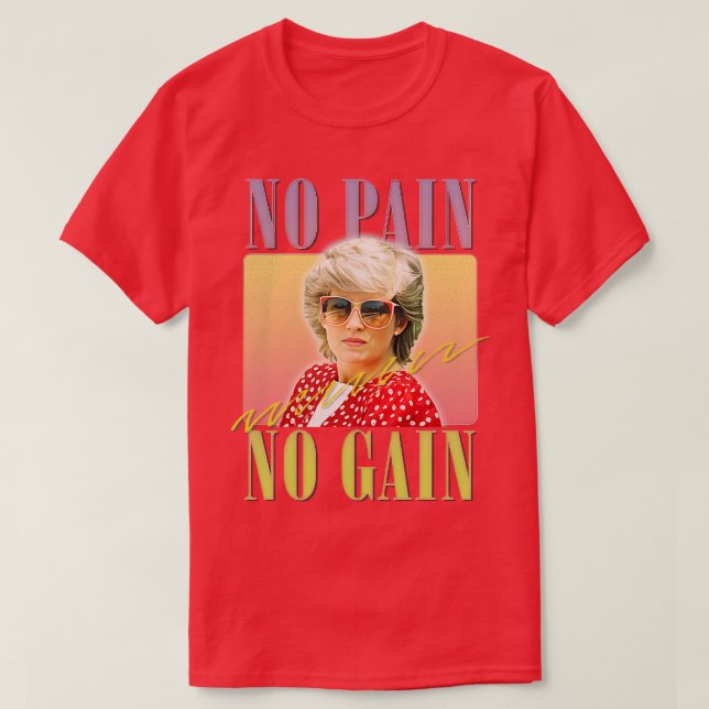 No Pain No Gain T-Shirt (Design Front)