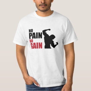 No Pain No Gain T-Shirt