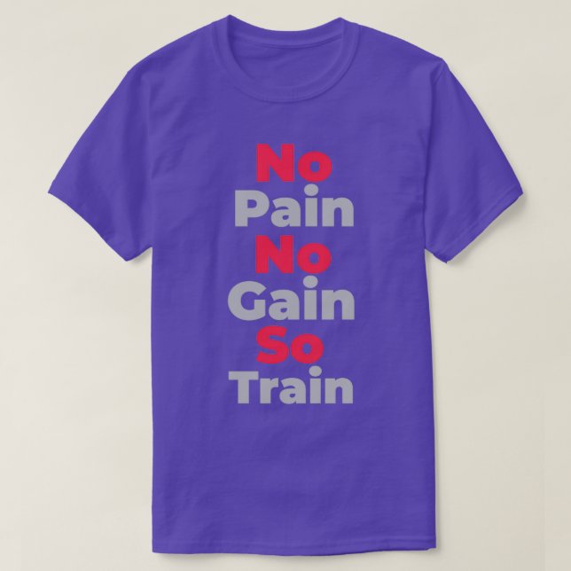 No pain no gain T-Shirt (Design Front)