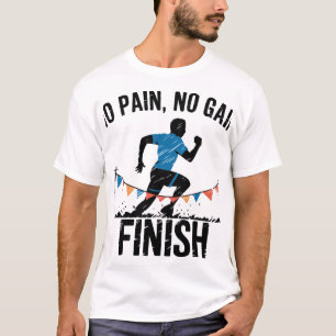 no pain no gain T-Shirt