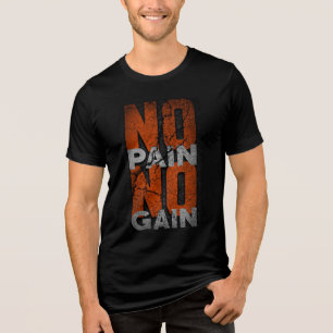 No Pain No Gain Tri-Blend Shirt