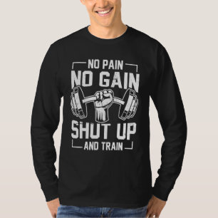 No Pain No Gain Weighlifting Workout Cloth Motivat T-Shirt