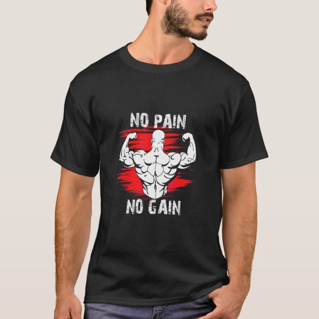 No Pain No Gain Weightlifter Design T-Shirt (Front)