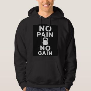 No Pain No Gain - Workout Motivation Hoodie