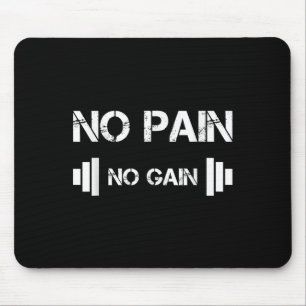 No Pain No Gain Workout Motivation Mouse Mat