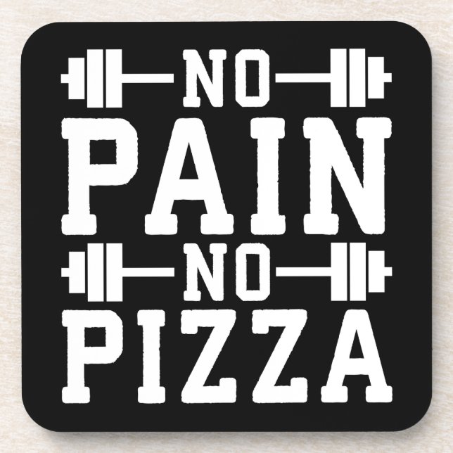No Pain, No Pizza - Carbs - Funny Workout Novelty Coaster (Front)