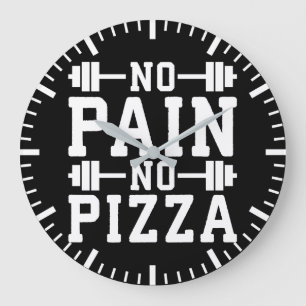No Pain, No Pizza - Carbs - Funny Workout Novelty Large Clock
