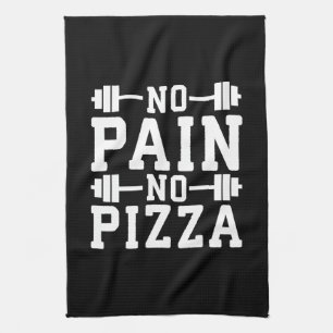 No Pain, No Pizza - Carbs - Funny Workout Novelty Tea Towel