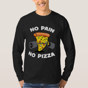 No Pain No Pizza - Gym Motivational T-Shirt