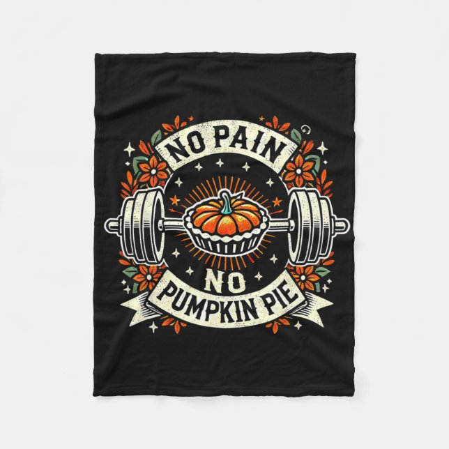 No Pain No Pumpkinpie Barbell Bodybuilding Thanksg Fleece Blanket (Front)