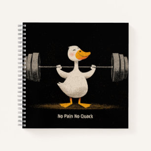 No Pain No Quack – Funny Gym Duck Art Notebook